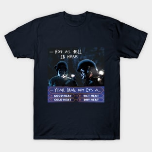 Aliens (1986) Quote: It's a DRY HEAT!  Who Wants to Be a Millionaire T-Shirt